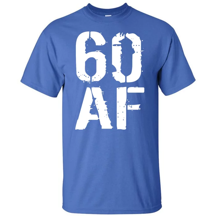 60 AF 60th Birthday Tall T-Shirt