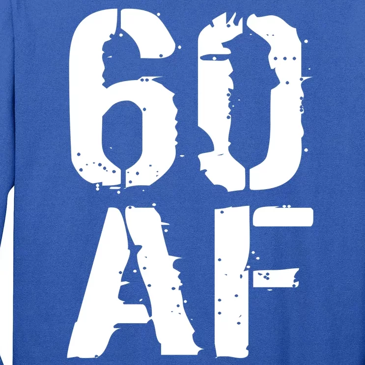 60 AF 60th Birthday Tall Long Sleeve T-Shirt