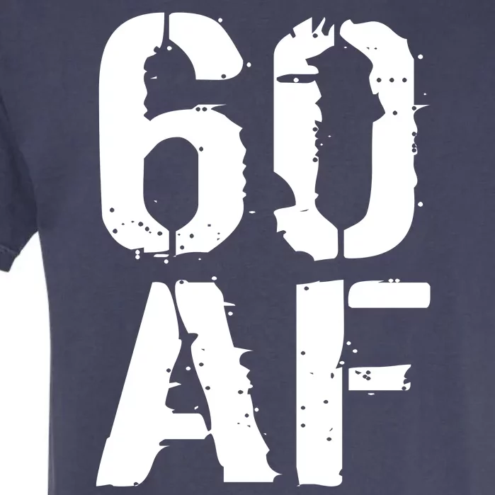 60 AF 60th Birthday Garment-Dyed Heavyweight T-Shirt