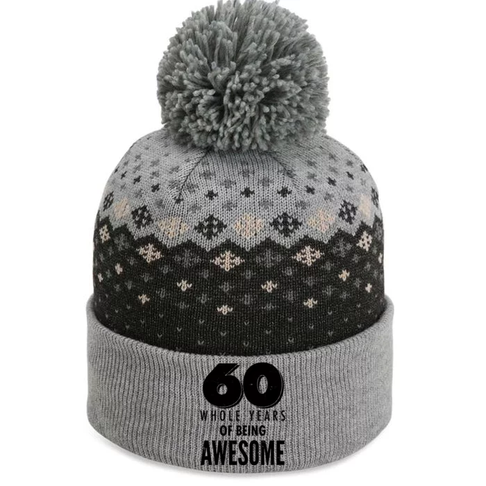 60 Whole Years Of Being Awesome Birthday The Baniff Cuffed Pom Beanie