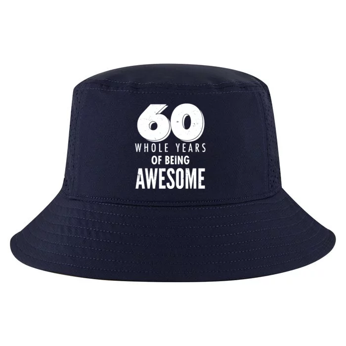 60 Whole Years Of Being Awesome Birthday Cool Comfort Performance Bucket Hat