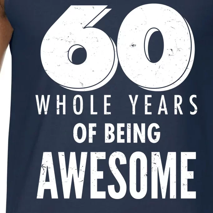 60 Whole Years Of Being Awesome Birthday Comfort Colors® Tank Top