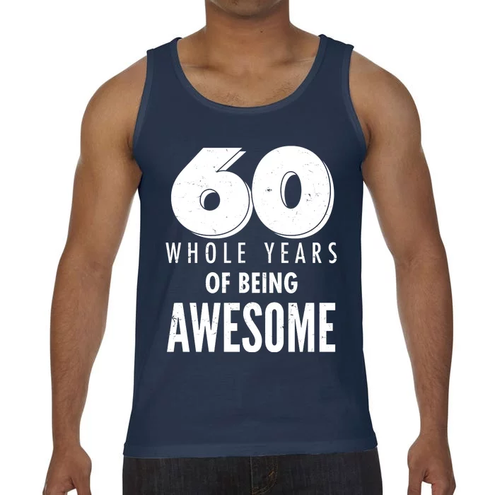 60 Whole Years Of Being Awesome Birthday Comfort Colors® Tank Top