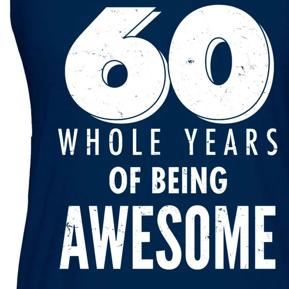 60 Whole Years Of Being Awesome Birthday Ladies Essential Flowy Tank