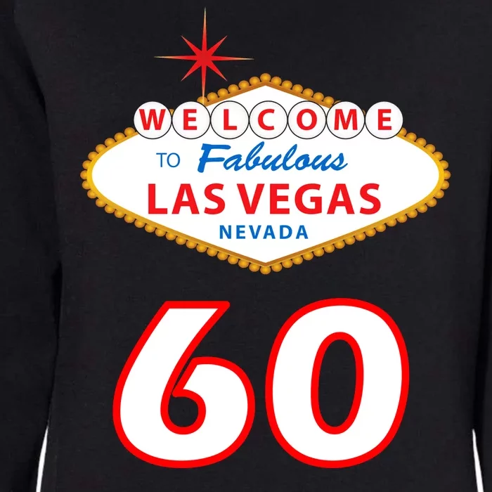 60 Years Old In Vegas - 60th Birthday Womens California Wash Sweatshirt