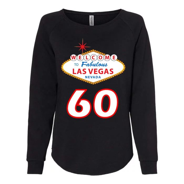 60 Years Old In Vegas - 60th Birthday Womens California Wash Sweatshirt