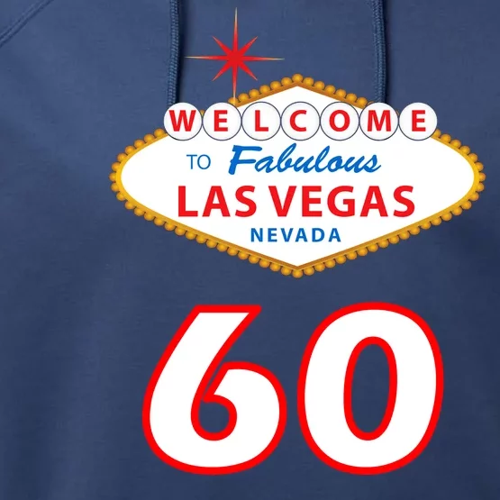 60 Years Old In Vegas - 60th Birthday Performance Fleece Hoodie