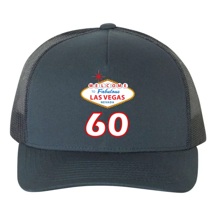 60 Years Old In Vegas - 60th Birthday Yupoong Adult 5-Panel Trucker Hat