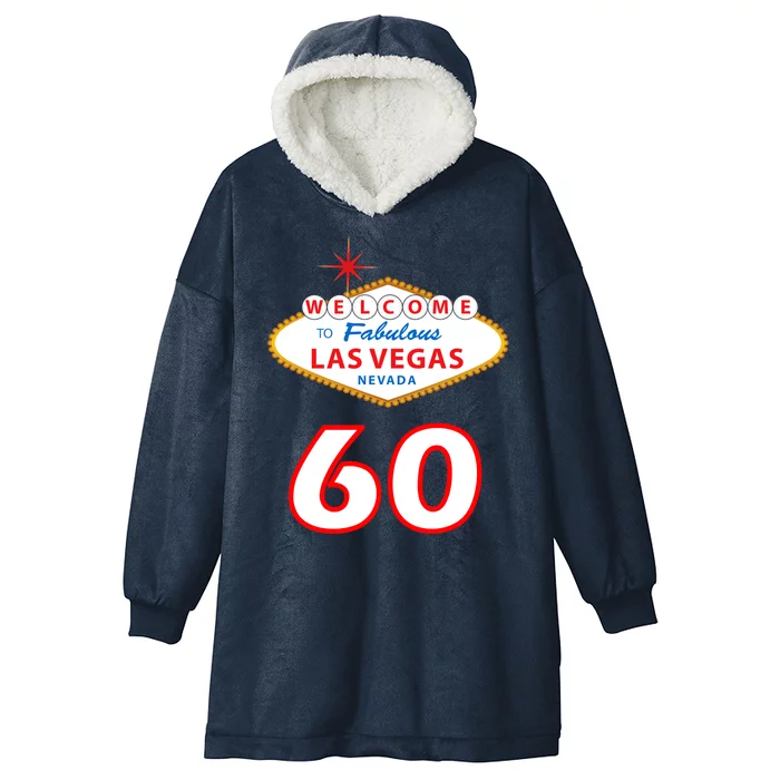 60 Years Old In Vegas - 60th Birthday Hooded Wearable Blanket