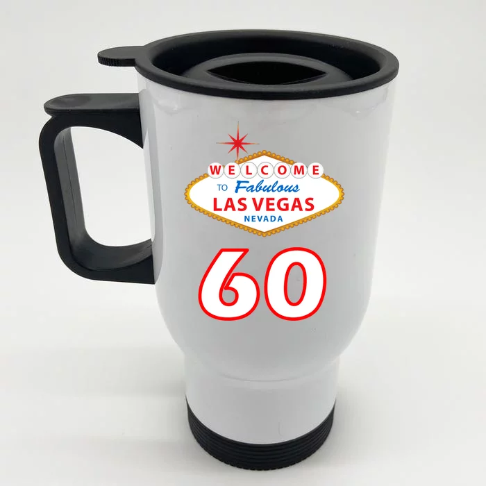 60 Years Old In Vegas - 60th Birthday Front & Back Stainless Steel Travel Mug