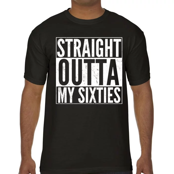 60th Birthday - Straight Outta My Twenties Sixties Comfort Colors T-Shirt