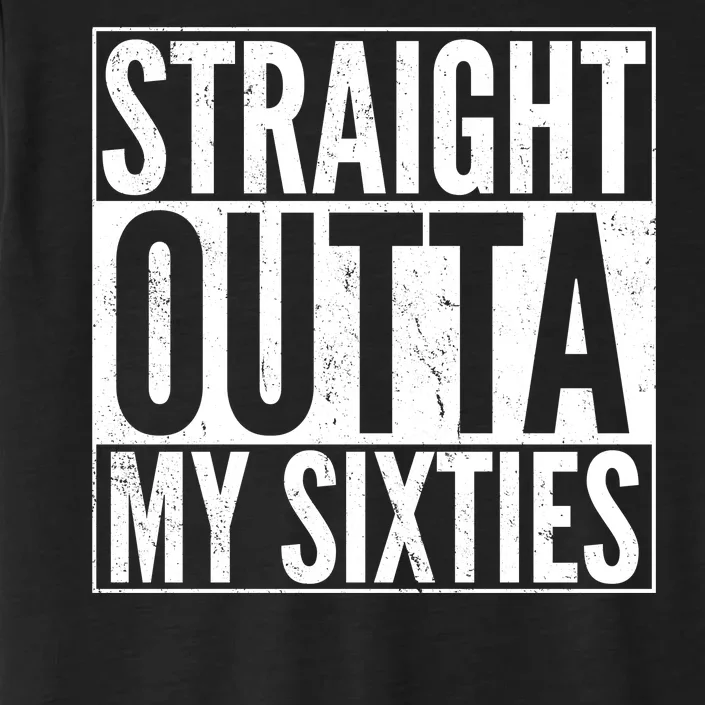 60th Birthday - Straight Outta My Twenties Sixties ChromaSoft Performance T-Shirt