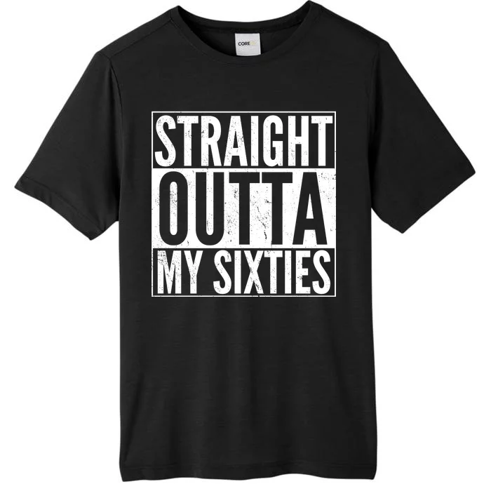 60th Birthday - Straight Outta My Twenties Sixties ChromaSoft Performance T-Shirt