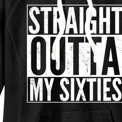 60th Birthday - Straight Outta My Twenties Sixties Women's Fleece Hoodie