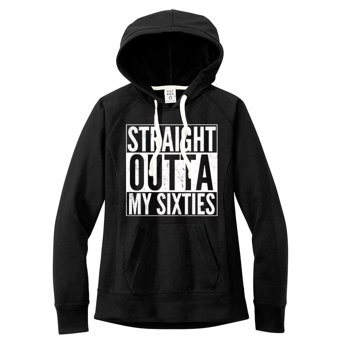 60th Birthday - Straight Outta My Twenties Sixties Women's Fleece Hoodie