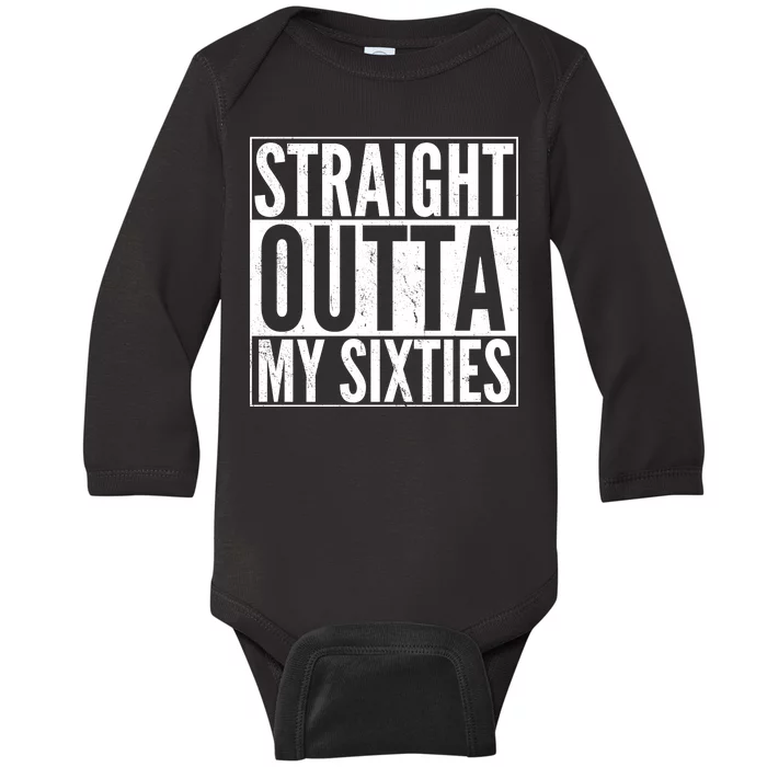 60th Birthday - Straight Outta My Twenties Sixties Baby Long Sleeve Bodysuit