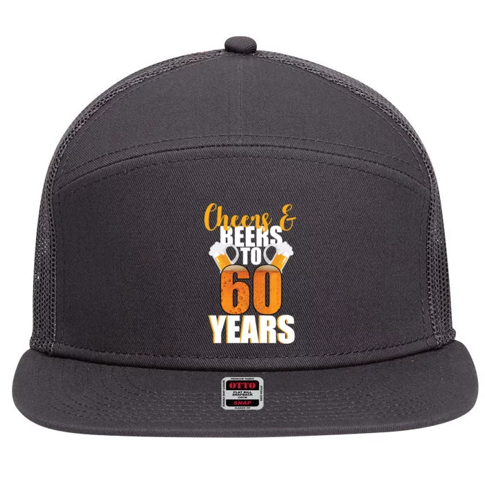 60th Birthday Cheers & Beers To 60 Years 7 Panel Mesh Trucker Snapback Hat