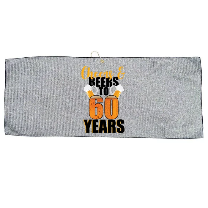 60th Birthday Cheers & Beers To 60 Years Large Microfiber Waffle Golf Towel