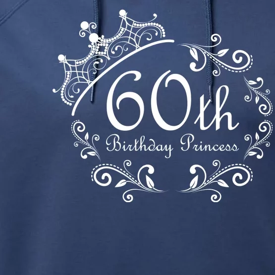 60th Birthday Princess Performance Fleece Hoodie