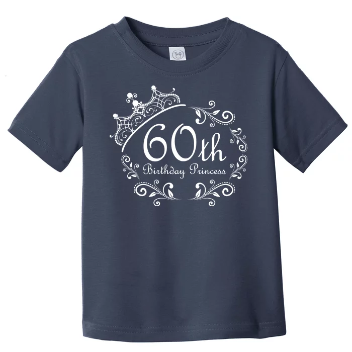 60th Birthday Princess Toddler T-Shirt