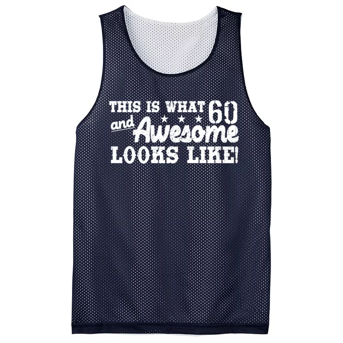 60th Birthday This Is What Awesome Looks Like Mesh Reversible Basketball Jersey Tank