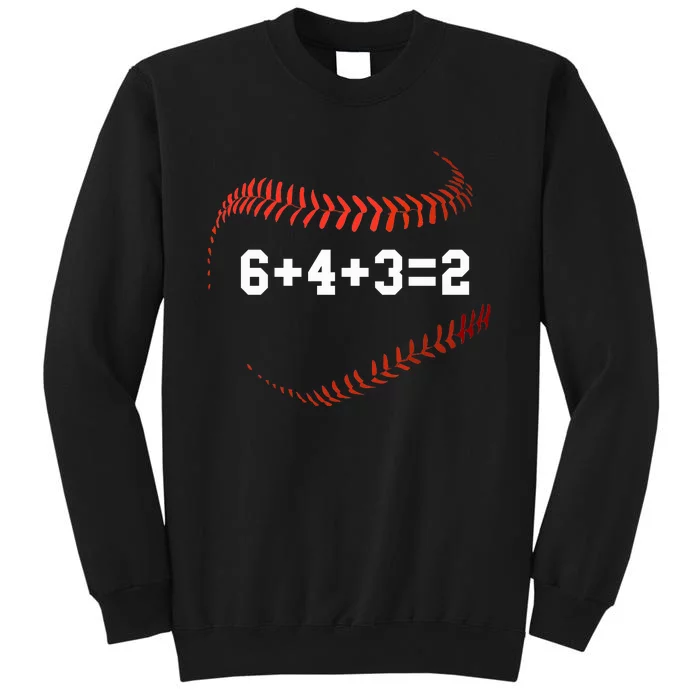 6 4 3=2 Double Play Baseball Player Gift Baseball Saying Sweatshirt