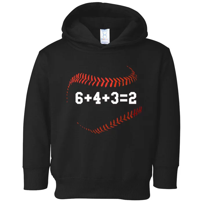 6 4 3=2 Double Play Baseball Player Gift Baseball Saying Toddler Hoodie