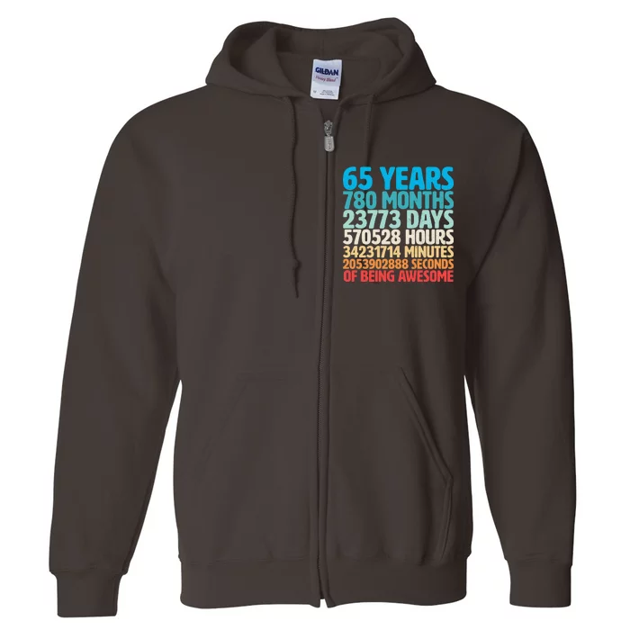 65 Years Of Being Awesome Birthday Time Breakdown Full Zip Hoodie