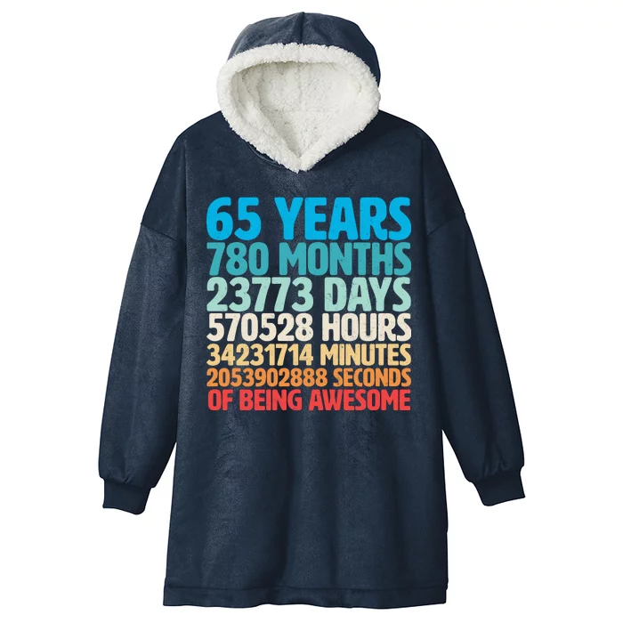 65 Years Of Being Awesome Birthday Time Breakdown Hooded Wearable Blanket