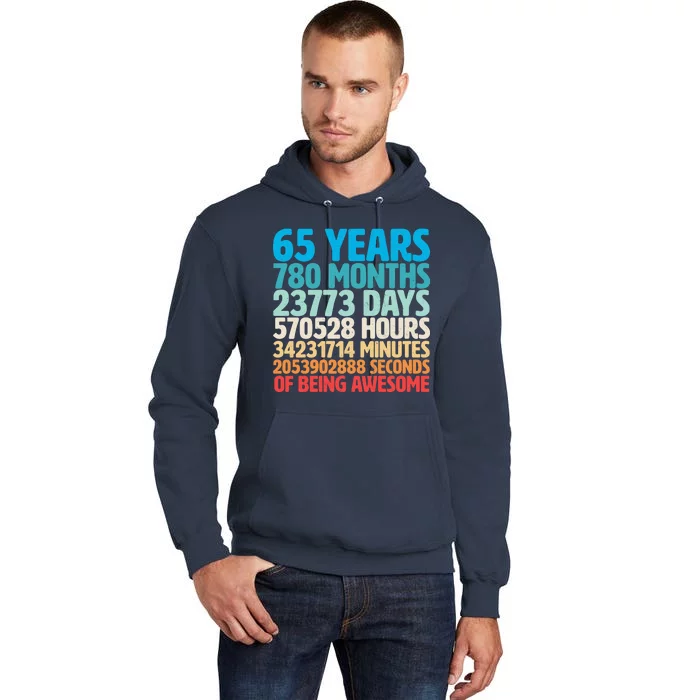 65 Years Of Being Awesome Birthday Time Breakdown Tall Hoodie