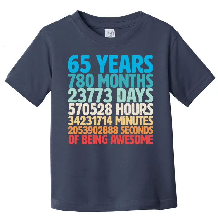 65 Years Of Being Awesome Birthday Time Breakdown Toddler T-Shirt