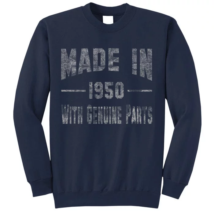 65th Birthday Gift Made In 1950 With Genuine Parts Tall Sweatshirt