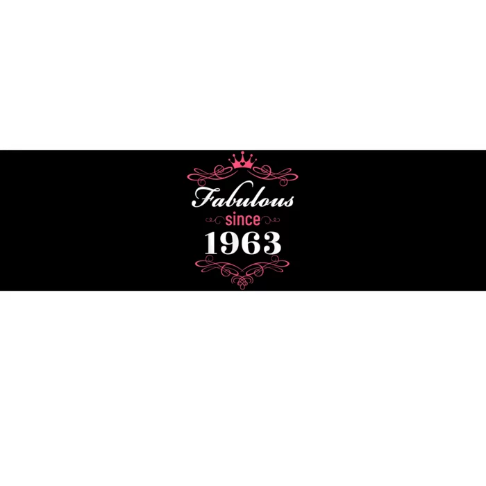 60 and Fabulous Since 1963 60th Birthday WoM.e.n Bumper Sticker