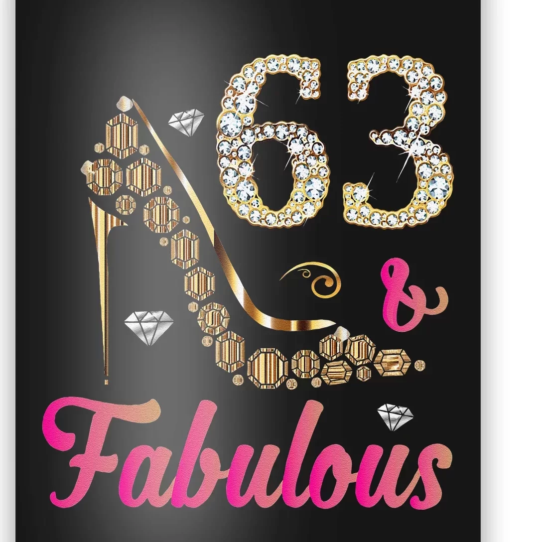 63 And Fabulous Funny 63rd Birthday Cute Gift Beautiful Fun Poster