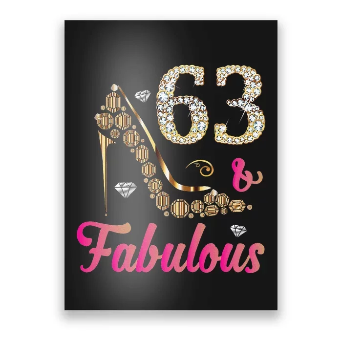 63 And Fabulous Funny 63rd Birthday Cute Gift Beautiful Fun Poster