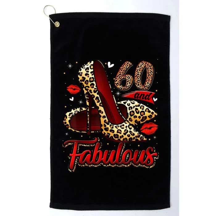 60 and Fabulous High Heels Stepping Into My 60th Birthday Platinum Collection Golf Towel