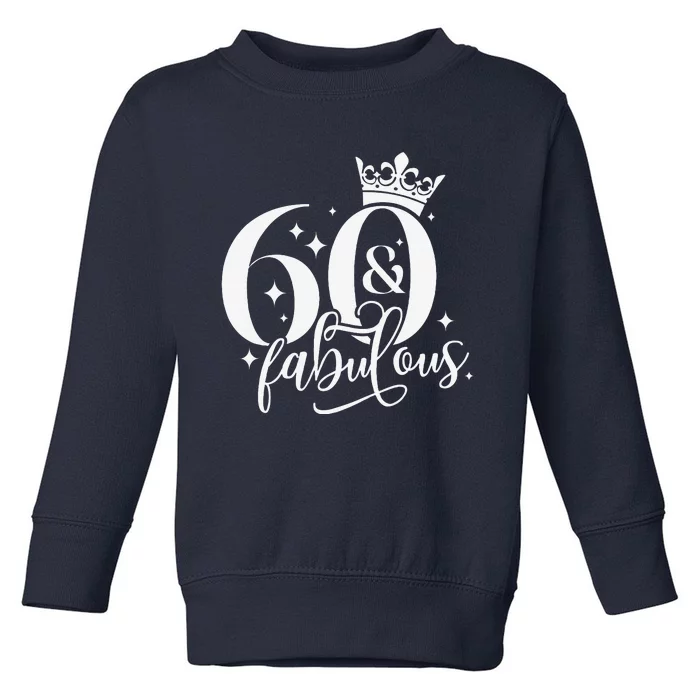 60 And Fabulous 60 Year Old 1963 Crown 60th Birthday Toddler Sweatshirt