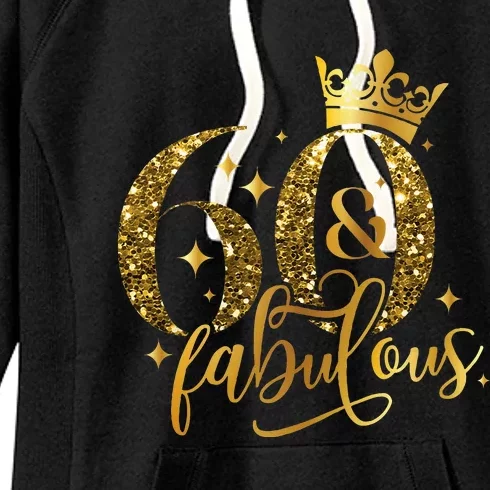 60 And Fabulous 60 Year Old Crown 1963 60th Birthday Women's Fleece Hoodie