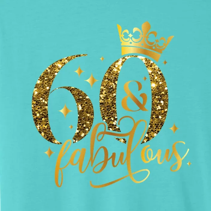 60 And Fabulous 60 Year Old Crown 1963 60th Birthday ChromaSoft Performance T-Shirt