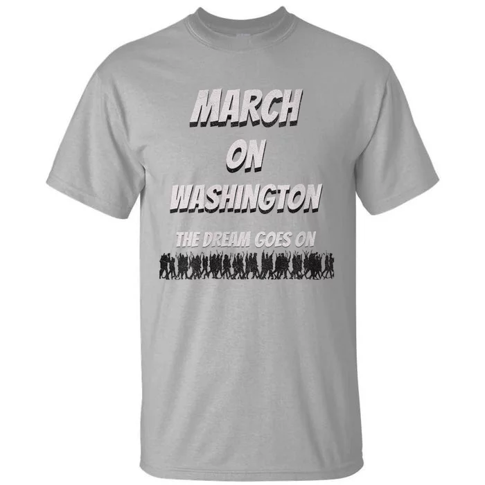 60th Anniversary March On Washington For Jobs And Freedom Tall T-Shirt