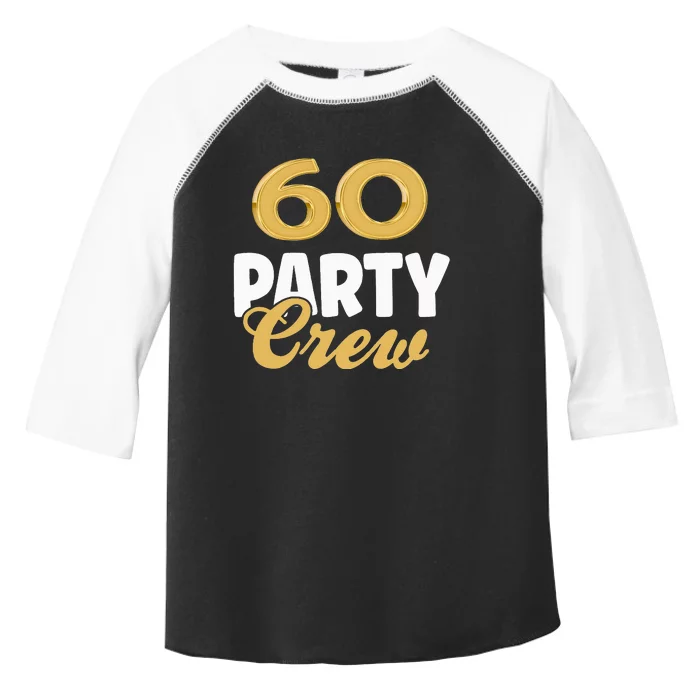 60 Birthday 60 Party Crew Squad 60th Bday Group Birthday Toddler Fine Jersey T-Shirt