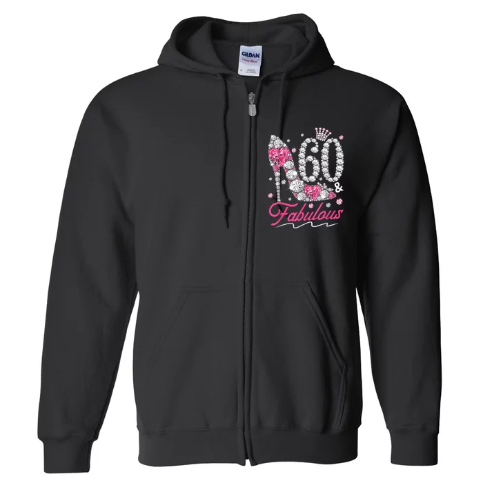 60th Birthday 60 & Fabulous Pink 60 Years Old Diamond Shoes Full Zip Hoodie