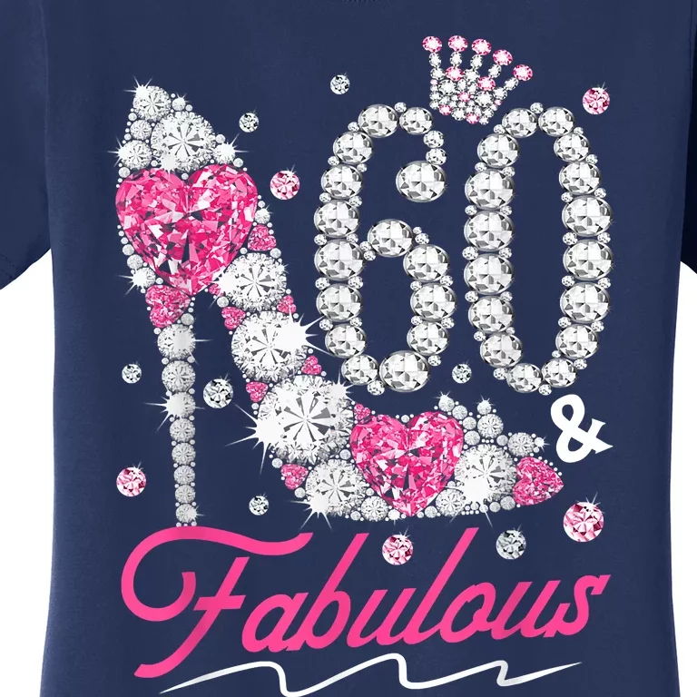 60th Birthday 60 & Fabulous Pink 60 Years Old Diamond Shoes Women's T-Shirt