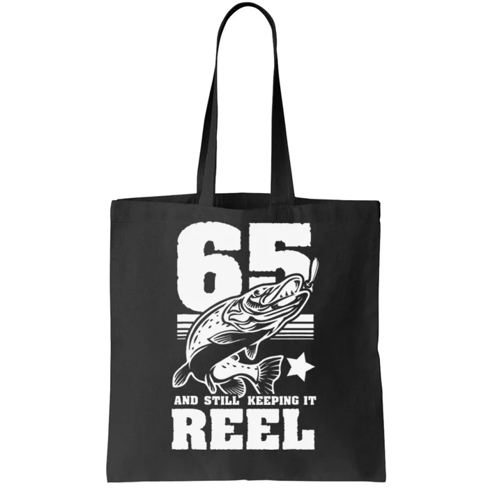 65th Birthday 65 Still Keeping It Reel Fishing Retirement Tote Bag