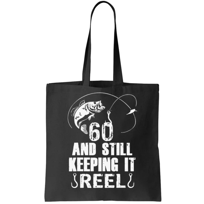 60th Birthday And Still Keeping It Reel Fishing Tote Bag