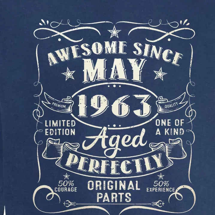 60th Birthday Awesome Since May 1963 60 Years Old Gift Garment-Dyed Sweatshirt