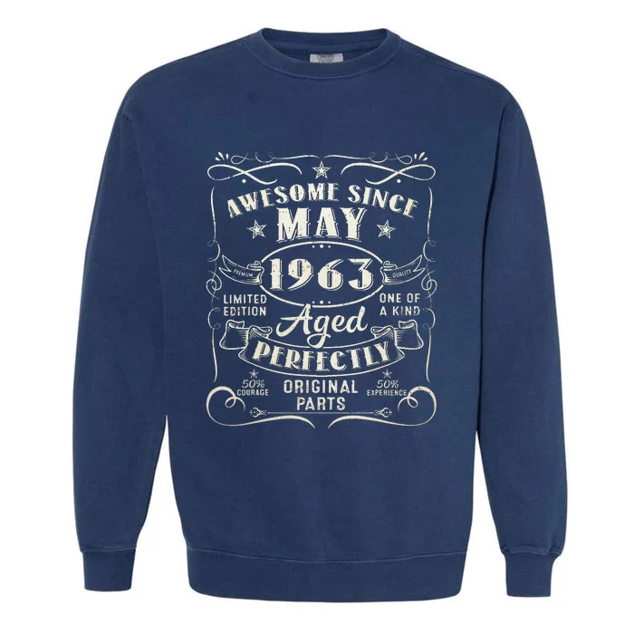 60th Birthday Awesome Since May 1963 60 Years Old Gift Garment-Dyed Sweatshirt