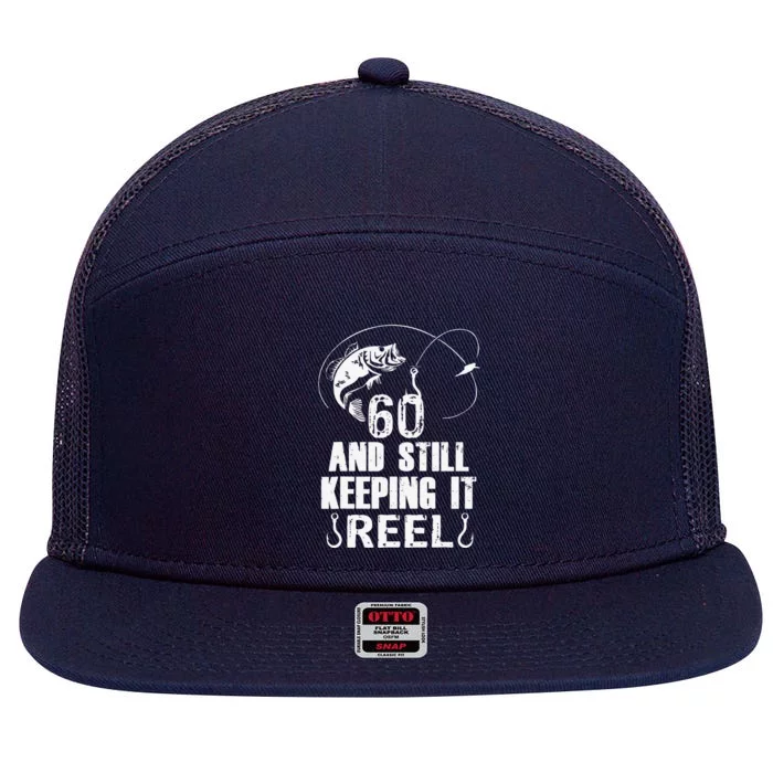 60th Birthday And Still Keeping It Reel Fishing 7 Panel Mesh Trucker Snapback Hat