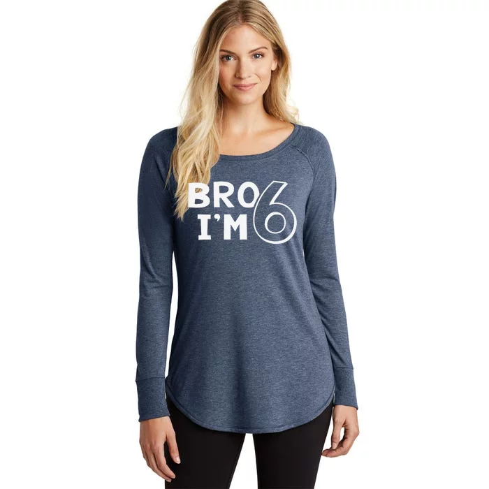 6th Birthday Bro I’m 6 Year Old Six Sixth Party Women's Perfect Tri Tunic Long Sleeve Shirt