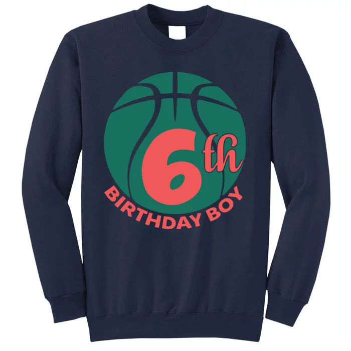 6th Birthday Boy Gift For Birthday Tall Sweatshirt